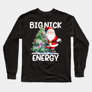 big nick energy sweatshirt, funny vintage santa claus funny ugly sweater Long Sleeve T-Shirt